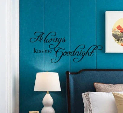 Stylish wall stickers with a 'Always Kiss Me Goodnight' design, made from durable, waterproof PVC material in vibrant colours.