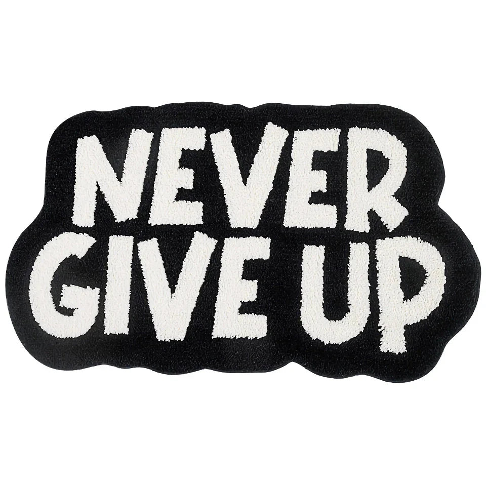 Never Give Up Motivational Tufted Rug for Bathroom and Bedroom - Soft, Plush, Inspiring Home Decor