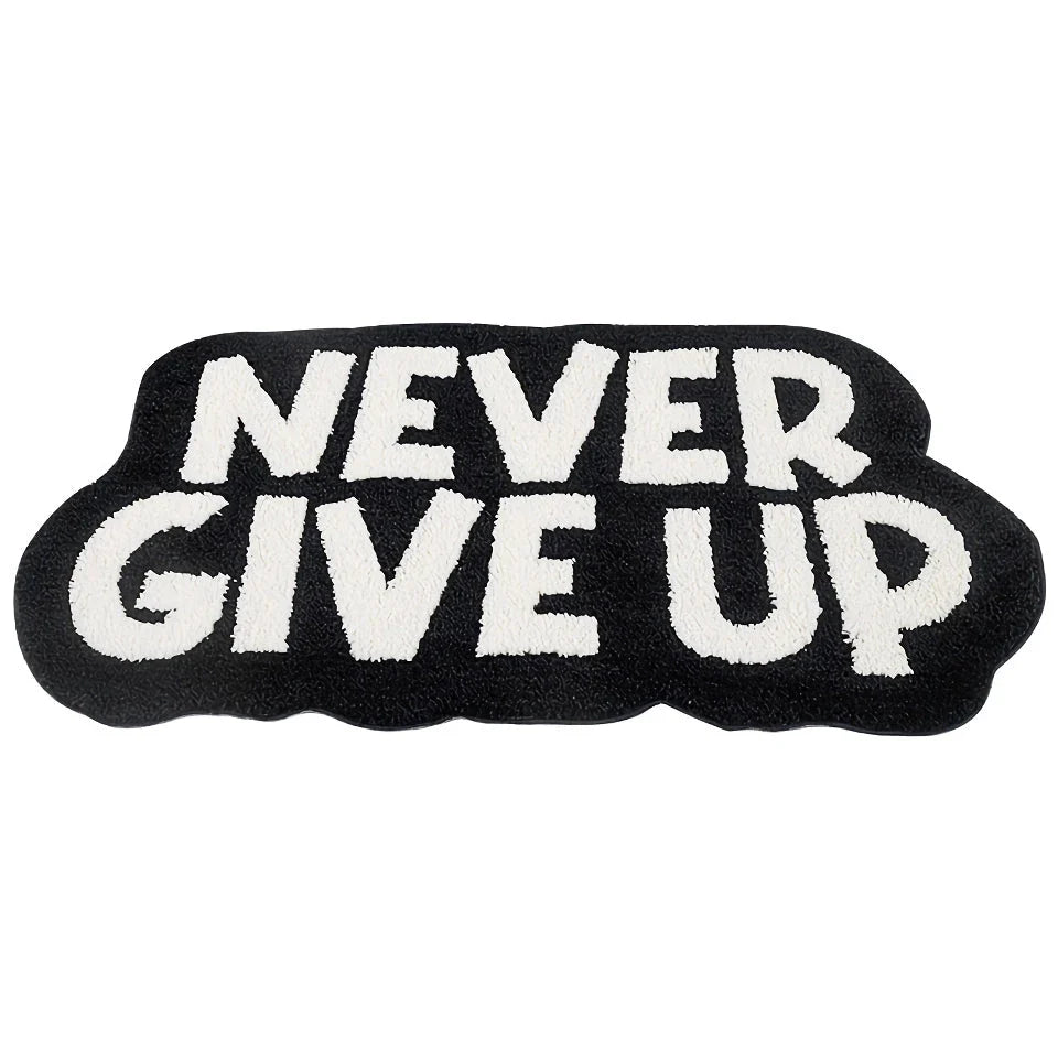 Never Give Up Motivational Tufted Rug for Bathroom and Bedroom - Soft, Plush, Inspiring Home Decor