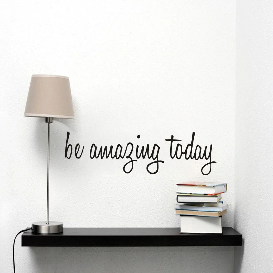 Be Amazing Today PVC Stickers for glass and wall decoration