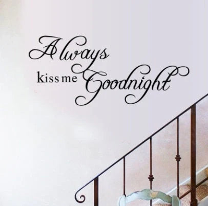 Stylish wall stickers with a 'Always Kiss Me Goodnight' design, made from durable, waterproof PVC material in vibrant colours.